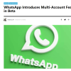 WhatsApp推出Beta版多账号功能 可让用户在不同账号之间无缝切换