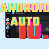谷歌发布新的Android Auto更新 将应用程序带到了10.3版本中