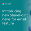 微软宣布为SharePoint服务引入新特性 允许企业将新闻动态转换为电子邮件