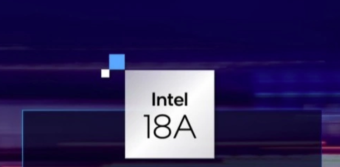 英特尔公布Intel 18A制程节点最新进展 预计2024年下半年实现生产准备就绪