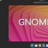 GNOME 46桌面环境路线图公布 将会未来几天进入开发阶段